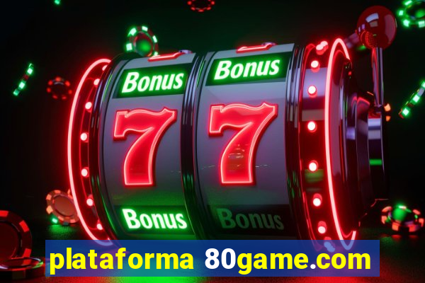 plataforma 80game.com